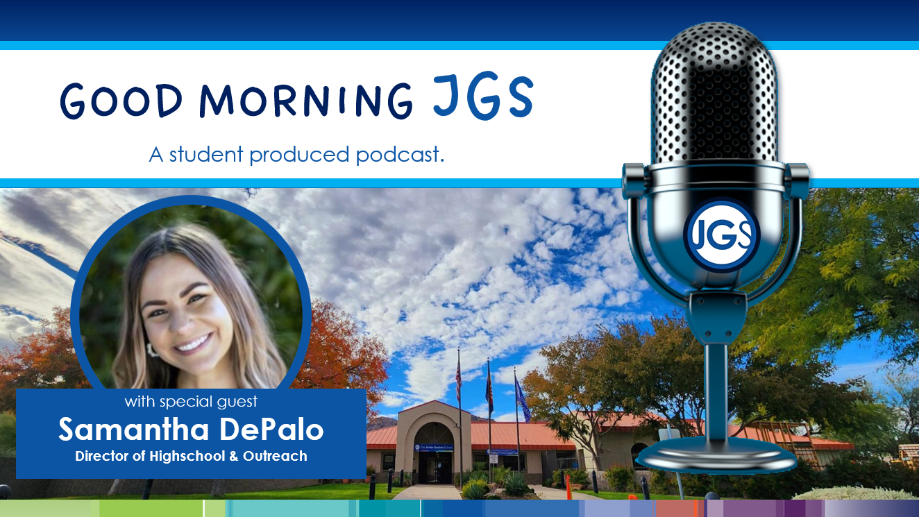 Picture of the Good Morning JGS Podcast featuring special guest Samantha DePalo, Director of Highschool & Outreach.